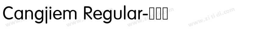 Cangjiem Regular字体转换 Cangjiem Regular字体转换